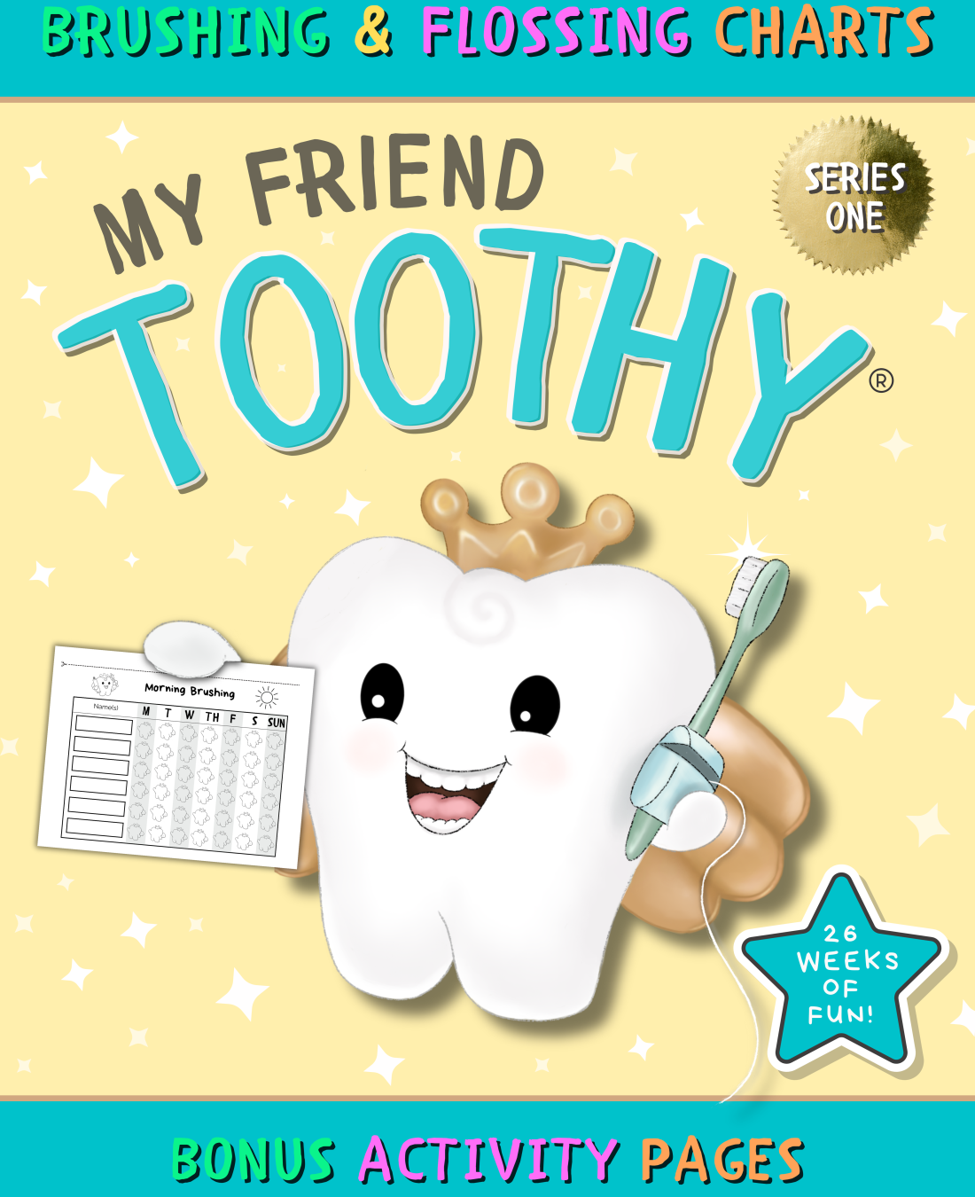 My Friend Toothy: Brushing and Flossing Charts Book